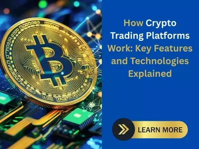 How Crypto Trading Platforms Work: Key Features and Technologies Explained