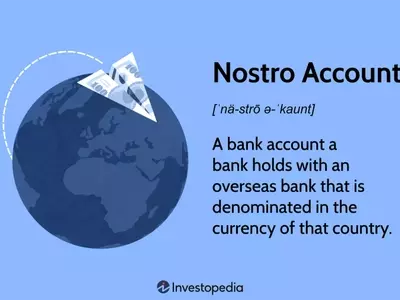 Understanding Nostro Accounts: Facilitating International Finance