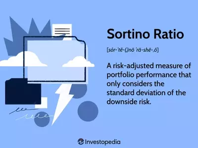 Understanding the Sortino Ratio: A Key Metric for Risk-Adjusted Investment Performance