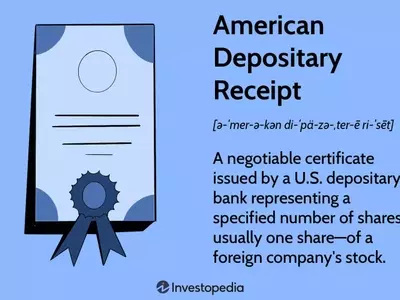 American Depositary Receipts: A Gateway to Global Investing